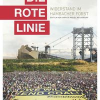 Die rote Linie – Vom Widerstand im Hambacher Forst
